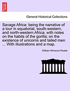 Savage Africa: Being the Narrative of a Tour in Equatorial, South-Western, and North-Western Africa