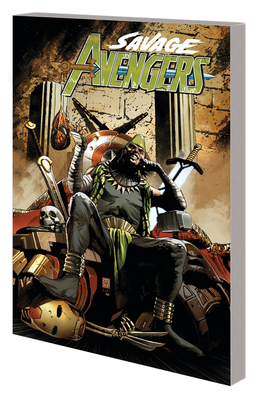 Savage Avengers Vol. 5: The Defilement of All Things by the Cannibal-Sorcerer Ku LAN Gath - Duggan, Gerry, and Giangiordano, Valerio