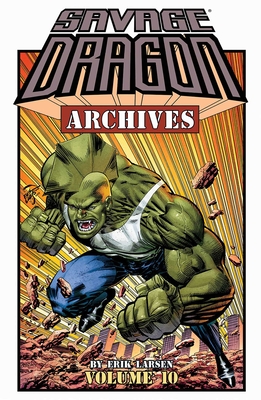 Savage Dragon Archives, Volume 10 - Larsen, Erik
