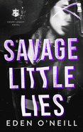 Savage Little Lies: A Dark High School Bully Romance