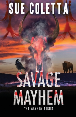 Savage Mayhem - Coletta, Sue Coletta Dba Crow Talons