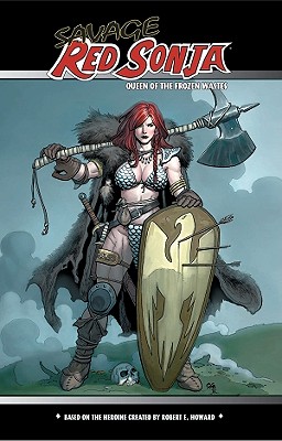 Savage Red Sonja: Queen of the Frozen Wastes - Cho, Frank, and Murray, Doug, and Homs