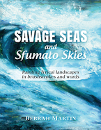 Savage Seas and Sfumato Skies: painting lyrical landscapes in brushstrokes and words