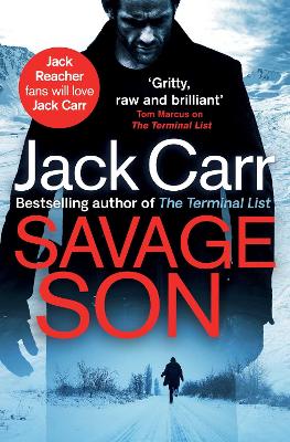 Savage Son: the gripping, thrilling and adventurous novel in the James Reece series - Carr, Jack