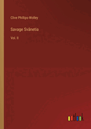 Savage Sv?netia: Vol. II