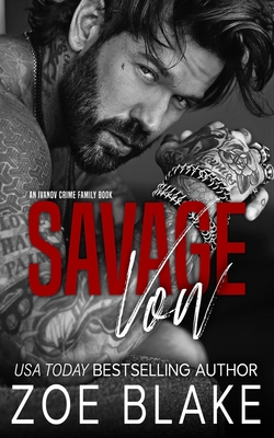 Savage Vow: A Dark Mafia Arranged Marriage Romance - Blake, Zoe