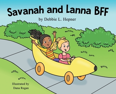 Savanah and Lanna BFF - Hepner, Debbie L