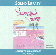 Savannah Breeze - Andrews, Mary Kay, and Driscoll, Moira (Read by)