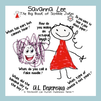 Savannah Lee: The BIG Book of Scribble Jokes: HaHa - Devereaux, U L, and Monroe, Savannah Lee