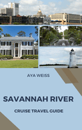 Savannah River Cruise Travel Guide