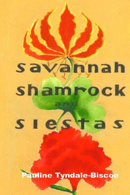 Savannah, Shamrock and Siestas: A true life-changing story - O'Sullivan, Dan (Editor), and Tyndale-Biscoe, Pauline Ailsa