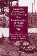 Savannas, Barrens, and Rock Outcrop Plant Communities of North America