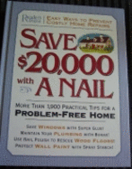 Save $20,000 with a Nail: More Than 1,900 Practical Tips for a Problem-Free Home - Readers Digest Association