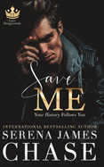 Save Me: A Second Chance Romance (Love Dangerously)
