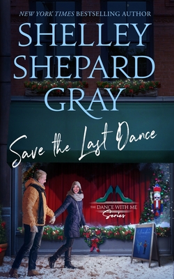 Save the Last Dance - Gray, Shelley Shepard