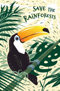 Save The Rainforest Notebook. Blank Lined Journal for Writing and Note Taking.