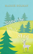 Save the White Stag