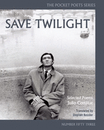 Save Twilight: Selected Poems: Pocket Poets No. 53