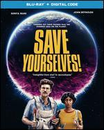Save Yourselves! [Includes Digital Copy] [Blu-ray]