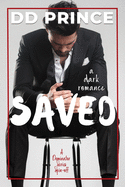 Saved: A Dark Romance
