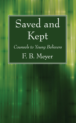 Saved and Kept - Meyer, F B