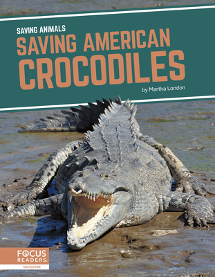 Saving American Crocodiles - London, Martha