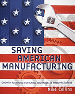 Saving American Manufacturing: Growth Planning for Small and Midsize Manufacturers