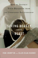 Saving Beauty from the Beast: How to Protect Your Daughter from an Unhealthy Relationship