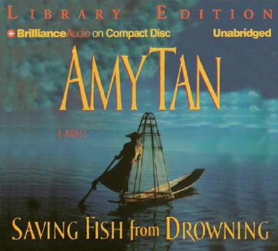 Saving Fish from Drowning - Tan, Amy (Read by)