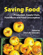 Saving Food: Production, Supply Chain, Food Waste and Food Consumption