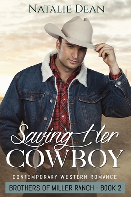 Saving Her Cowboy: Western Romance - Dean, Natalie