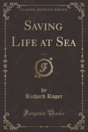 Saving Life at Sea, Vol. 5 (Classic Reprint)