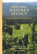 Saving Nature's Legacy: Protecting and Restoring Biodiversity