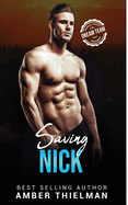 Saving Nick: A Steamy First Responder Romance