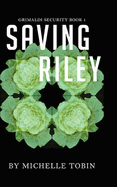 SAVING RILEY Grimaldi Security Book 1