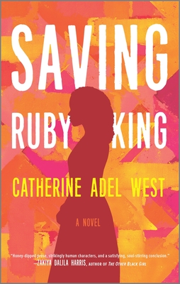Saving Ruby King - West, Catherine Adel