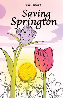 Saving Springton - McElwee, Paul