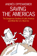 Saving the Americas: The Dangerous Decline of Latin America and What the U.S. Must Do