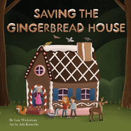 Saving the Gingerbread House: A Science Folktale