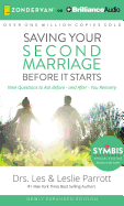 Saving Your Second Marriage Before It Starts: Nine Questions to Ask Before--And After--You Remarry