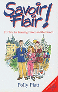 Savoir-Flair: 211 Tips for Enjoying France and the French