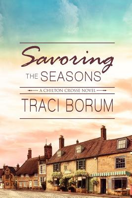 Savoring the Seasons - Borum, Traci