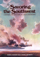 Savoring the Southwest: A Cookbook and More from the Land of Enchantment - Roswell Symphony Guild, Board Of Directo