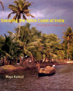 Savoring the Spice Coast of India: Fresh Flavors from Kerala - Kaimal, Maya