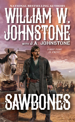 Sawbones - Johnstone, William W, and Johnstone, J A