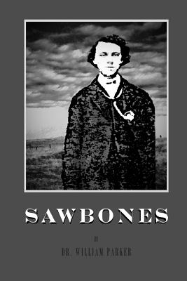 Sawbones - Parker, William, Dr.