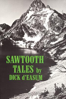 Sawtooth Tales - D'Easum, Dick