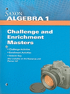 Saxon Algebra 1 Challenge and Enrichment Masters