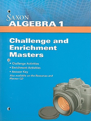 Saxon Algebra 1 Challenge and Enrichment Masters - Saxon Publishers (Creator)