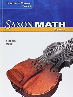 Saxon Math Course 3: Teacher Manual Volume 2 2007 - Various, and Saxpub, and Saxon Publishers (Prepared for publication by)